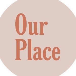 Our Place